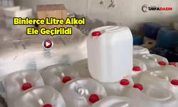 Şanlıurfa Dahil 81 İlde Kaçak ve Sahte Alkol Operasyonu