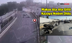 Şanlıurfa'da İki Gencin Hayatını Kaybettiği Feci Kazanın Görüntüsü Ortaya Çıktı