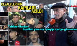 Şanlıurfa'da da Tahliyeler Başladı ! Cezaevlerinde Daha Çok Kimler Tahliye Edildi ?