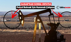 Şanlıurfa'da Petrol Arama Çalışması Halkta Heyacan Yarattı