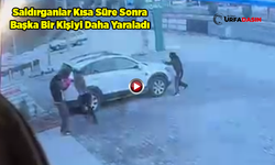 Şanlıurfa'daki Silahlı Saldırının Kamera Görüntüleri Ortaya Çıktı