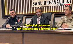 Şanlıurfa Valisi Şıldak, Asayişe İlişkin Son Rakamları Açıkladı: