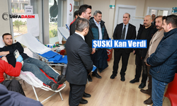 ŞUSKİ’den Kan Bağışı Kampanyasına Önemli Destek