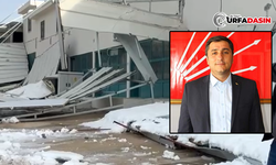 CHP'li Karadağ'dan Kar Yağışının Vurduğu Halfeti Fıstık Hali'nin Durumuna Tepki