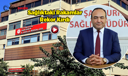 Şanlıurfa'da 2025'te 20 Milyon Muayene Yapıldı, 53 Bin 699 Doğum Gerçekleşti