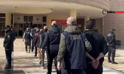 Şanlıurfa'da DEAŞ'a Finans Sağlayan 16 Şüpheliden 10'nu Tutuklandı