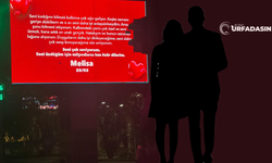 Şanlıurfalı Genç, Kiraladığı Dijital Billboarda Nişanlısından Özür Diledi