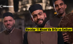 Kabe'de Hacılar Hu Der Allah İlahisi Şanlıurfa'da Yankılanacak