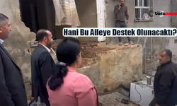 Urfa'daki Selde Evi Zarar Gören O Aileye Henüz Yardım Yapılmadığı Ortaya Çıktı