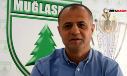 Muğlaspor Başkanı Menaf Kıyanç, Şanlıurfa'dan Özür Diledi
