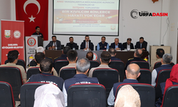 Şanlıurfa'da Anız Yangınlarına Karşı Önemli Toplantı