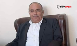 Şanlıurfa'da Eski Milletvekilinin Ağabeyi Vefat Etti