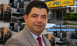 Şanlıurfa PTT Başmüdürüydü Malatya PTT Bölge Müdürü Oldu Makam Odasını da Götürmeye Kalkıştı