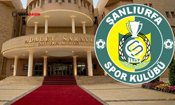 Şanlıurfaspor Başkanlık Seçiminin İptali ve Kayyum Atanması İçin Açılan Dava Reddedildi