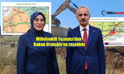 Şanlıurfa ve İlçelerinde Karayolları Yatırımlarıyla İlgili Yazmacı'dan Açıklama