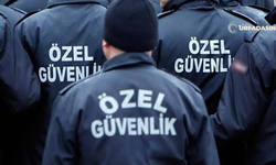 Şanlıurfa'da Özel Güvenlik Görevlileri İçin Kalıcı İstihdam Çağrısı