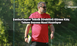 Şanlıurfaspor, Yeni Sezona İddialı Hazırlanıyor