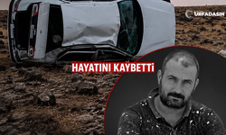 Şanlıurfa Siverek'te Dün Geceki Kazada Yaralanan Sefer Özdoğan Hayatını Kaybetti