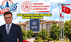 TEKNOFEST İçin Şanlıurfa'ya Gelecekler, Kredi ve Yurtlar Kurumunda Konaklayacak