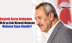 Şanlıurfa Ticaret Borsasının 25 Yıllık Başkanlığını Yapan Mehmet Kaya Kimdir?