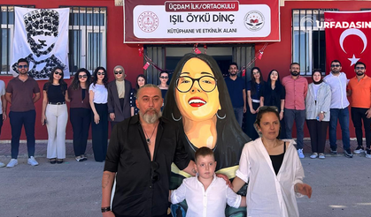 Işıl Öykü Dinç’in Adı Viranşehir’de Köy Okulunda Yaşatılacak
