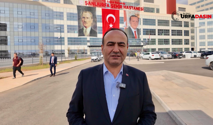 Şanlıurfa İl Sağlık Müdürü Erhan Berk: Şehir Hastanesinin Açılışına Herkesi Bekliyoruz