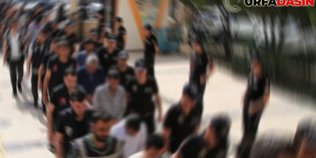 Şanlıurfa'da 9 Kişi Hakkında Gözaltı