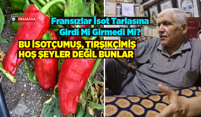 Urfa'da İsotçu İle İlgili Bilinen En Büyük Yanlış !