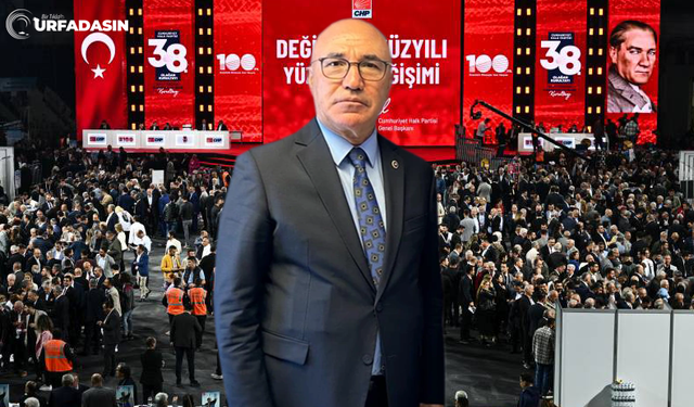 CHP Şanlıurfa Milletvekili Mahmut Tanal Parti Meclis Üyeliğine Seçildi