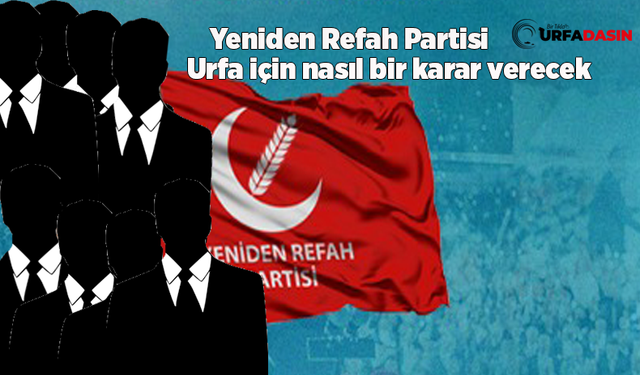 Yeniden Refah Partisi, 100 İlçede ve Bazı İllerde Yerel Seçin Hamlesini Başlatıyor