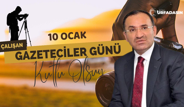 Bekir Bozdağ Çalışan Gazetecilerin Gününü Kutladı