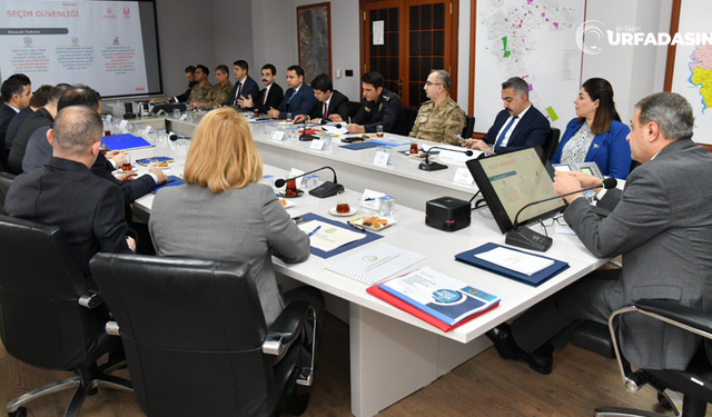 Şanlıurfa’da Seçim Güvenliği Toplantısının İlki Yapıldı