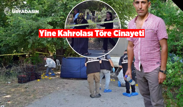 Viranşehir Antalya Hattında Töre Cinayeti