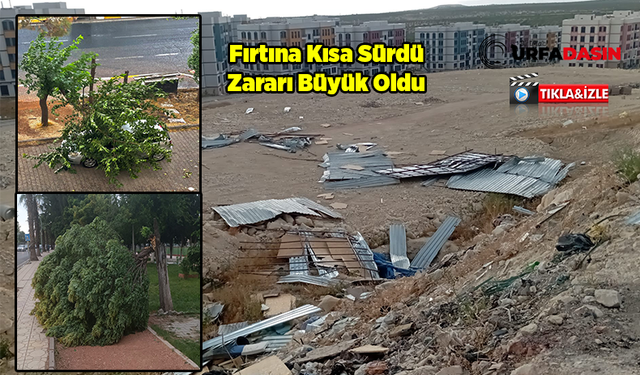 Şiddetli Fırtına Şanlıurfa'yı Yıktı, Geçti