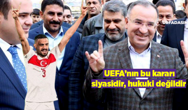 Bekir Bozdağ UEFA’nın Bozkurt Cezasını Kınadı