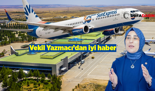 Yazmacı; Şanlıurfa'dan Antalya'ya 2, İzmir'e 3 Sefer Başlıyor