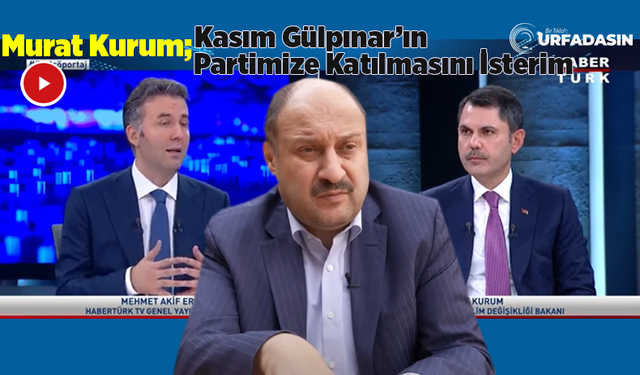 Murat Kurum: Gülpınar İle İstifa Etmeden Önce de Görüştüm İstifa Ettikten Sonra de Görüştüm