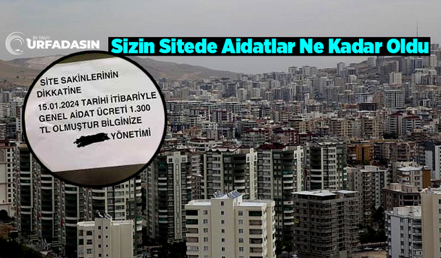 Şanlıurfa'da Site Aidatları Kazanç Kapısı Oldu