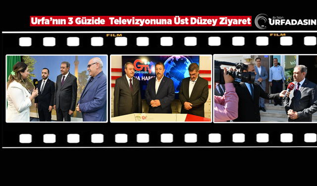 Vali Hasan Şıldak'tan Urfa'nın Gündemini Belirleyen Yerel Televizyonlara Ziyaret