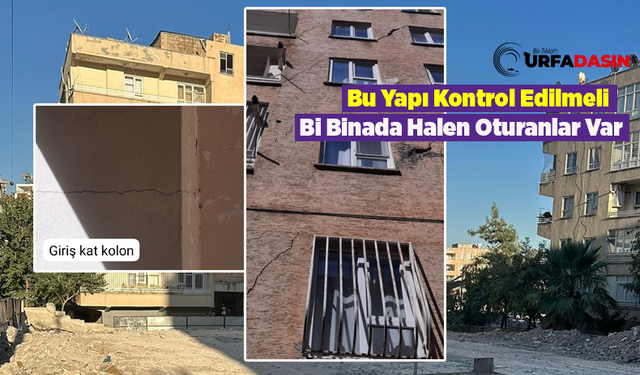 Şanlıurfa'da Bugünkü Depremde Bu Binanın da Kolonları Çatladı