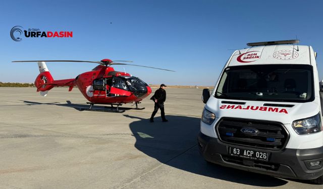 Şanlıurfa'da Ambulans Helikopter Bu Kez Yenidoğan 80 Günlük Bebek İçin Havalandı