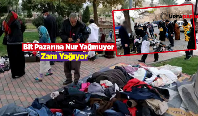 Şanlıurfa'daki Bit Pazarına da Zam Yağıyor !