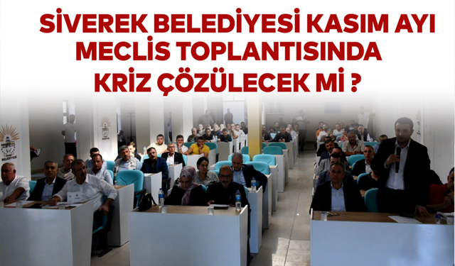 Siverek Belediyesi Kasım Ayı Meclisinde Kriz Çözülecek mi ?