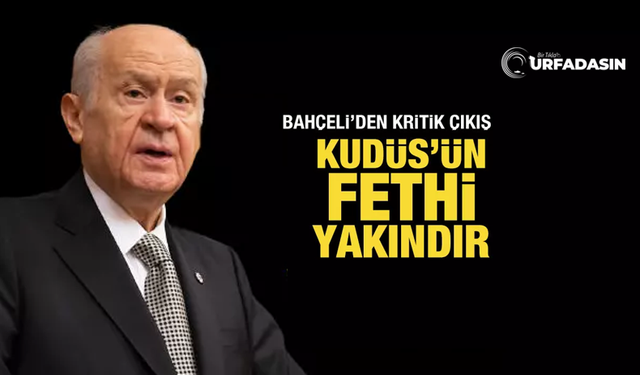 Bahçeli'den Kudüs Açıklaması