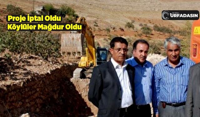 Şanlıurfa’da Proje İptal Oldu, Harcanan Trilyonlar Buharlaştı