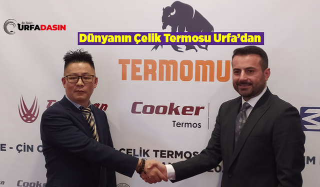 Termosan Çelik’ten Çinli Ortağıyla Şanlıurfa’ya Büyük Yatırım