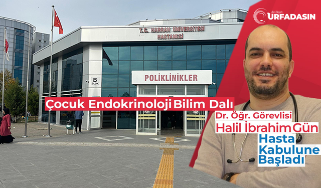 Harran Üniversitesi Hastanesinde Çocuk Endokrinolojisi Bölümü Açıldı