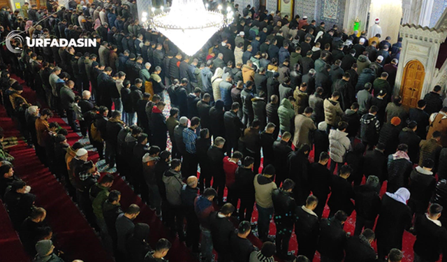 Şanlıurfa'da Hatimle Teravih Namazı Kılınacak Camiler Belli Oldu