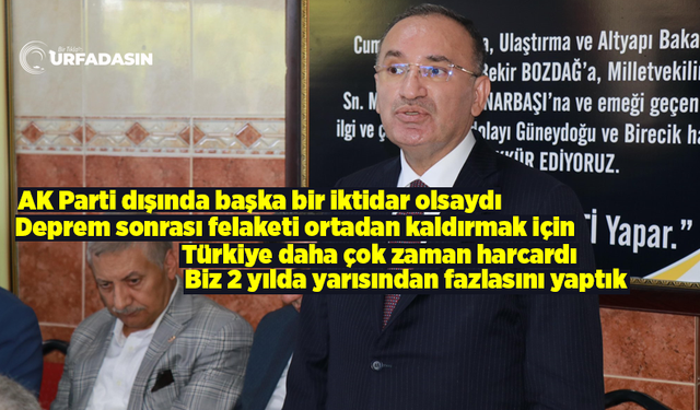 Bekir Bozdağ’dan Bireciklerin Yüreğine Su Serpen Müjdeler