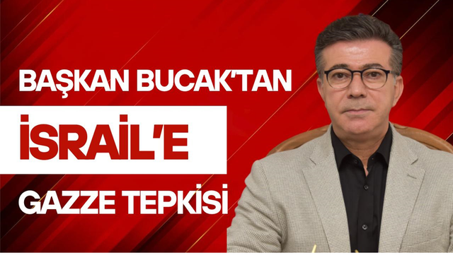 Başkan Ali Murat Bucak’tan Madleen Gemisi Müdahalesine Sert Tepki